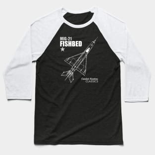 Mig-21 Fishbed Baseball T-Shirt